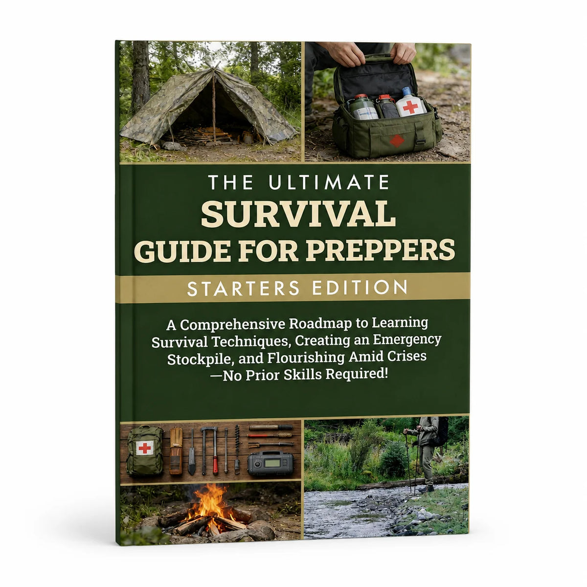 The Ultimate Survival Guide for Preppers: Starters Edition, Comprehensive Emergency Preparedness